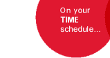 On your TIME schedule...